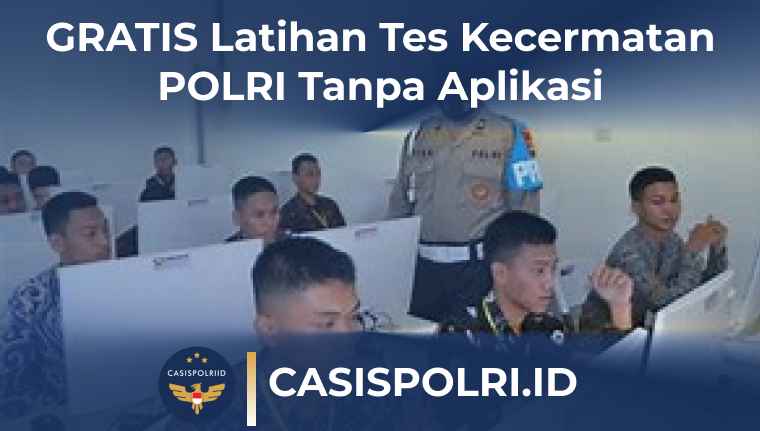 GRATIS Latihan Tes Kecermatan POLRI Tanpa Aplikasi